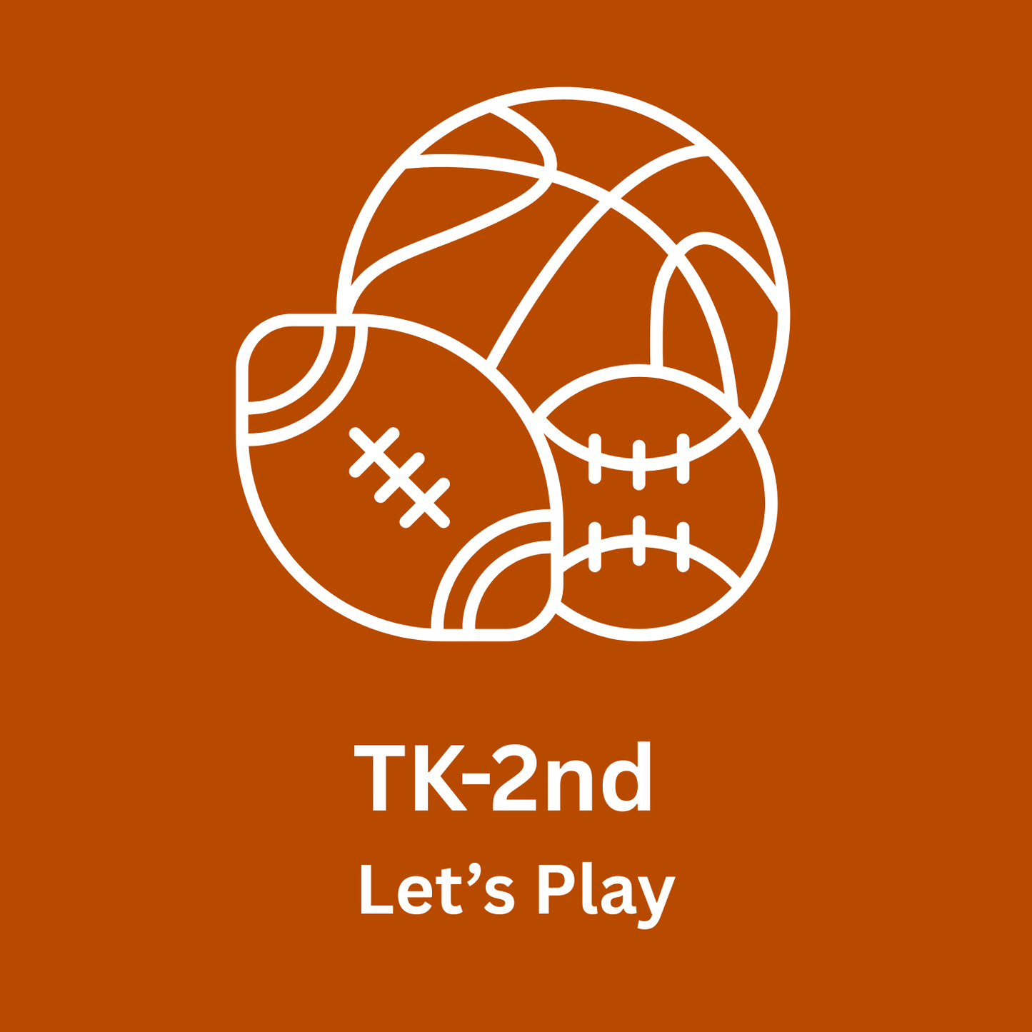 TK-2nd Grade Let's Play (PE)
