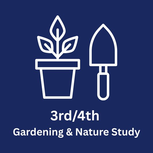 3rd/4th Gardening & Nature Study