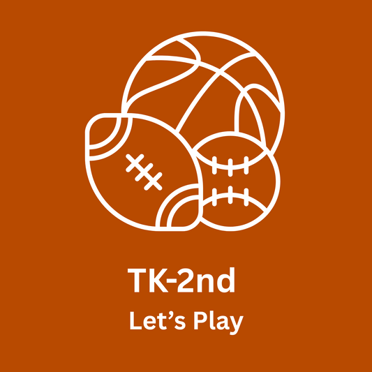 TK-2nd Grade Let's Play (PE)